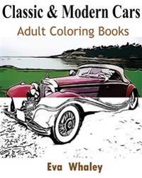 Classic & Modern Cars: Adult Coloring Book: Design Coloring Book