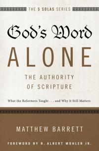 God's Word Alone?the Authority of Scripture