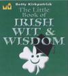 LITTLE BOOK OF IRISH WIT AND WISDOM