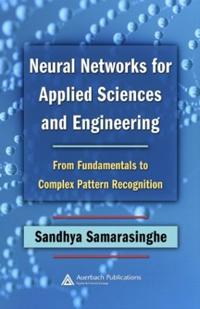 Neural Networks for Applied Sciences and Engineering