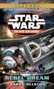 Rebel Dream: Star Wars Legends (The New Jedi Order)