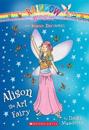 Alison the Art Fairy (the School Day Fairies #2), Volume 2