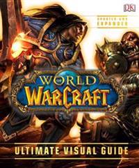 World of Warcraft: Ultimate Visual Guide