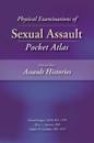 Physical Examinations of Sexual Assault Pocket Atlas, Volume 1: Assault Histories