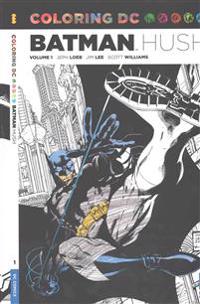 Coloring DC: Batman-Hush, Volume 1