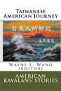 Taiwanese American Journey to the West: Kavalan Overseas