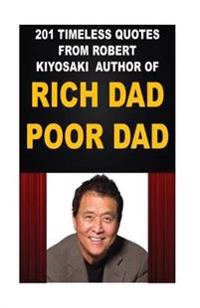 201 Timeless Quotes from Robert Kiyosaki, Author of Rich Dad Poor Dad