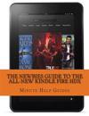 The Newbies Guide to the All-New Kindle Fire Hdx: (October 2013 Edition)