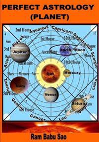 Perfect Astrology (Planet): You May Learn, Predict and Creat Your Horoscope