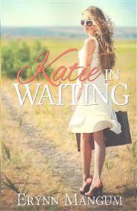 Katie in Waiting