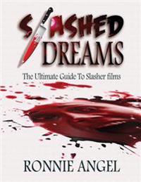 Slashed Dreams: The Ultimate Guide to Slasher Movies