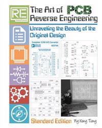 The Art of PCB Reverse Engineering (Standard Edition): Unravelling the Beauty of the Original Design