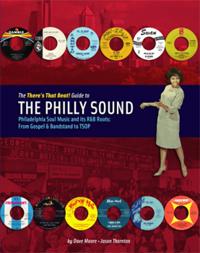 The There´s That Beat! Guide to the Philly Sound : Philadelphia Soul Music