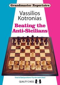 Beating the Anti-Sicilians: Grandmaster Repertoire 6a