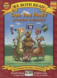 Can You Find?/Puedes Hallarlo? Spanish/English Bilingual (We Both Read - Level Pk-K): An ABC Book
