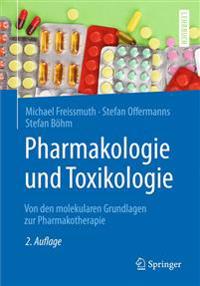 Pharmakologie Und Toxikologie: Von Den Molekularen Grundlagen Zur Pharmakotherapie