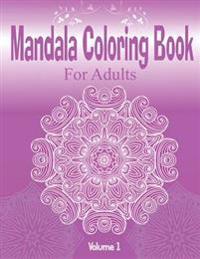 Mandala Coloring Book for Adults ( Volume 1)