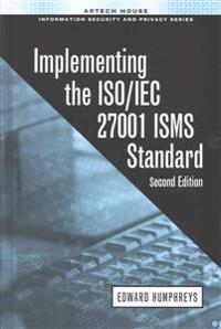 Implementing the Iso/Iec 27001 Isms Standard