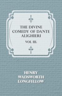 Divine Comedy of Dante Alighieri - Vol III.