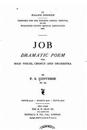 Job, Dramatic Poem for Solo Voices, Chorus and Orchestra