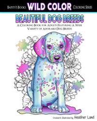 Beautiful Dog Breeds: Adult Coloring Book