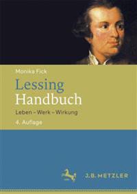 Lessing-Handbuch: Leben Werk Wirkung