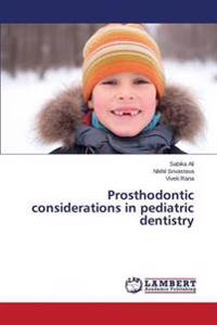 Prosthodontic Considerations in Pediatric Dentistry