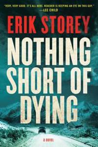 Nothing Short of Dying: A Clyde Barr Novel