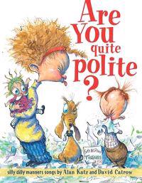 Are You Quite Polite?: Silly Dilly Manners Songs