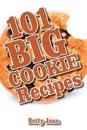101 Big Cookie Recipes