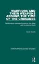 Warriors and their Weapons around the Time of the Crusades