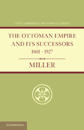 Ottoman Empire and its Successors 1801–1927