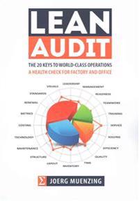 Lean Audit: The 20 Keys to World-Class Operations, a Health Check for Factory and Office
