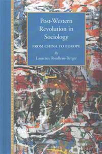 Post-Western Revolution in Sociology: From China to Europe