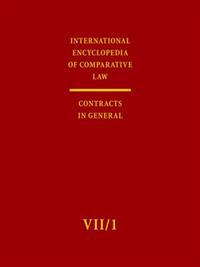 International Encyclopedia of Comparative Law: Volume VII/1: Contracts in General