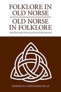 Folklore in Old Norse - Old Norse in Folklore