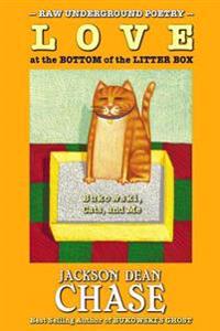 Love at the Bottom of the Litter Box: Bukowski, Cats, and Me
