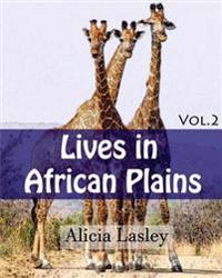 Lives in African Plains: Adult Coloring Book Vol.2: African Wildlives Coloring Book