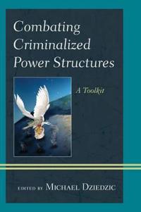 Combating Criminalized Power Structures: A Toolkit