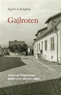 Gajlroten : livet i ett Visbykvarter under 1700- och 1800-talen