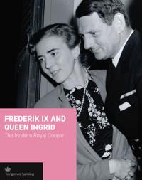 Frederik IX and Queen Ingrid: The Modern Royal Couple