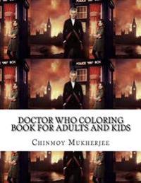 Doctor Who Coloring Book for Adults and Kids