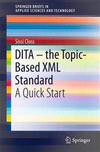 Dita ? the Topic-based Xml Standard