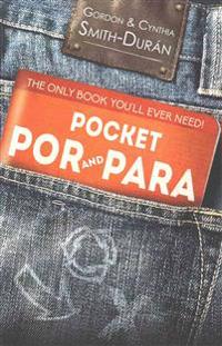 Pocket Por and Para: The Only Book You'll Ever Need!