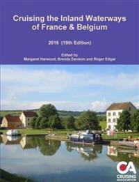 Cruising the Inland Waterways of France & Belgium 2016 19th Edition