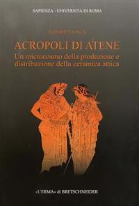 Acropoli Di Atene: Un Microcosmo Della Produzione E Distribuzione Della Ceramica Attica