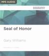 Seal of Honor: Operations Red Wings and the Life of LT Michael P. Murphy