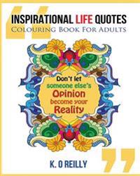 Inspirational Life Quotes - Colouring Book for Adults