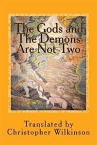 The Gods and the Demons Are Not Two: A Tantra of the Great Perfection