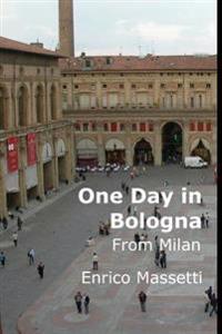 One Day in Bologna from Milan